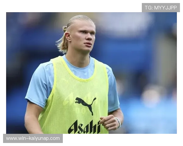 切尔西评估哈兰德式世界级强点