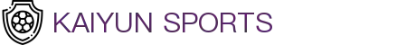 开云体育官方网站-在线网页版登录入口-Kaiyun Sports